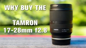 Tamron 17-28 Lens Review Thumbnail